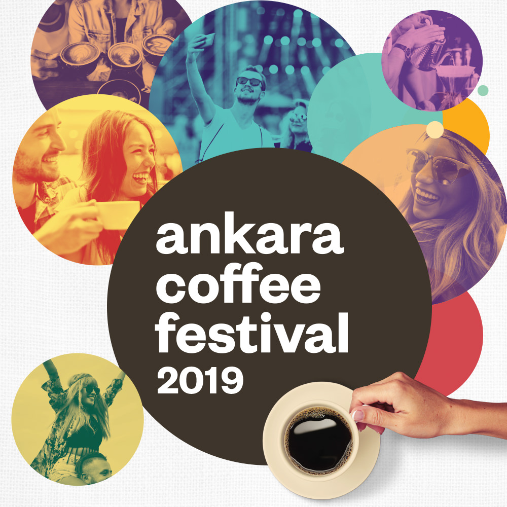 ANKARA COFFEE FESTIVAL ANKARA COFFEE FESTIVAL